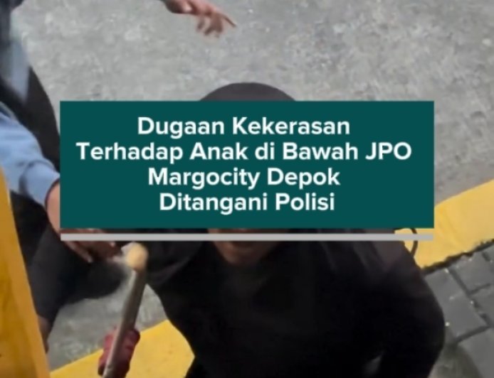 Dugaan Kekerasan Terhadap Anak di Bawah JPO Margocity Depok Ditangani Polisi