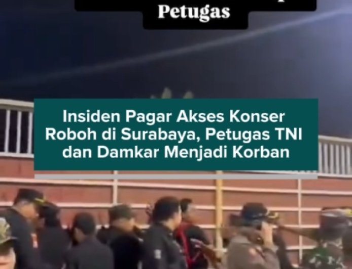 Insiden Pagar Akses Konser Roboh di Surabaya, Petugas TNI dan Damkar Menjadi Korban