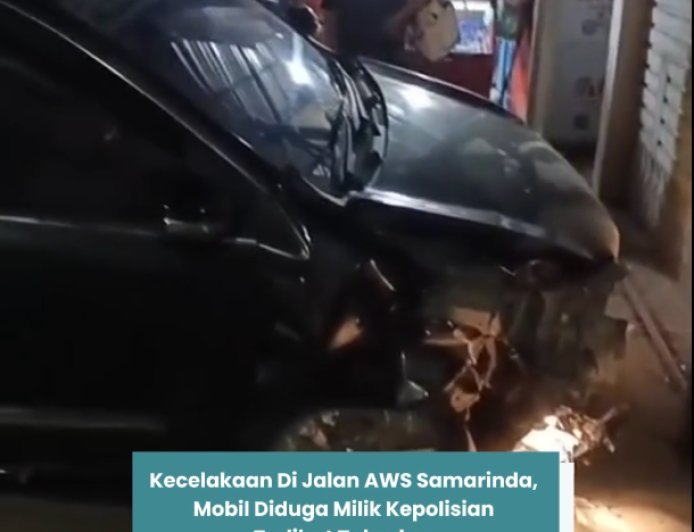 KECELAKAAN DI JALAN AWS SAMARINDA, MOBIL DIDUGA MILIK KEPOLISIAN TERLIBAT TABRAKAN