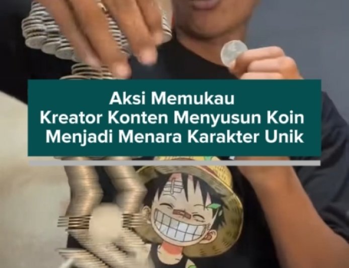 Aksi Memukau Kreator Konten Menyusun Koin Menjadi Menara Karakter Unik